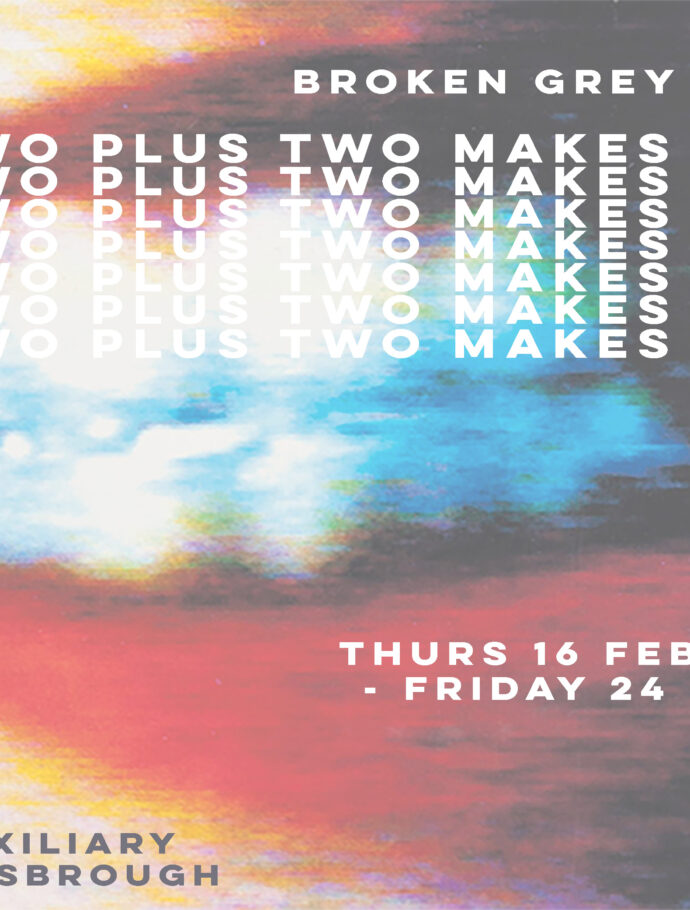 Two Plus Two Makes Four exhibition by Broken Grey Wires